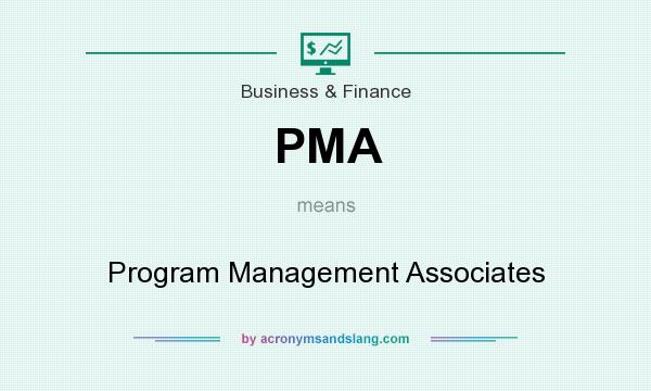 What does PMA mean? It stands for Program Management Associates