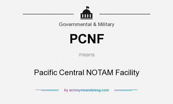 What does PCNF mean? It stands for Pacific Central NOTAM Facility