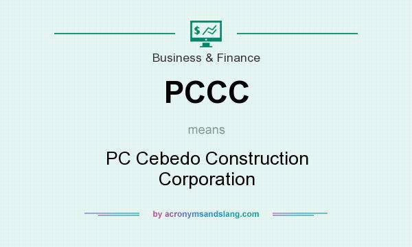 What does PCCC mean? It stands for PC Cebedo Construction Corporation