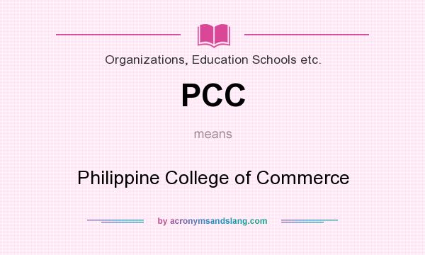 What does PCC mean? It stands for Philippine College of Commerce