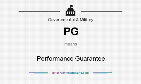 What does PG mean? It stands for Performance Guarantee