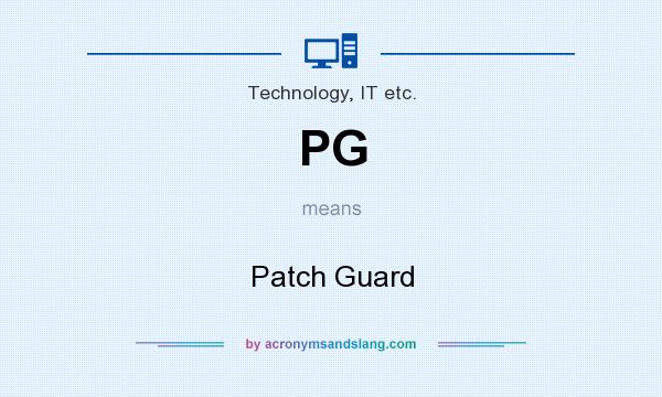 What does PG mean? It stands for Patch Guard