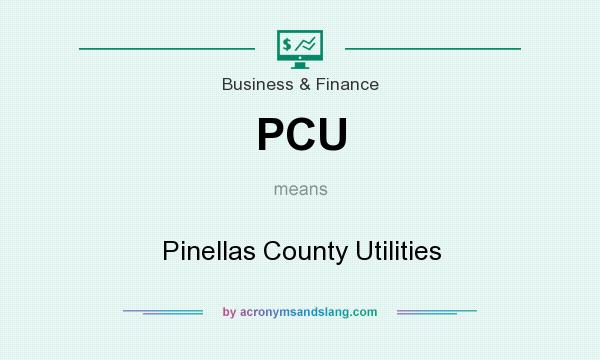 What does PCU mean? It stands for Pinellas County Utilities