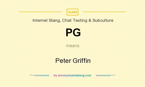 What does PG mean? It stands for Peter Griffin