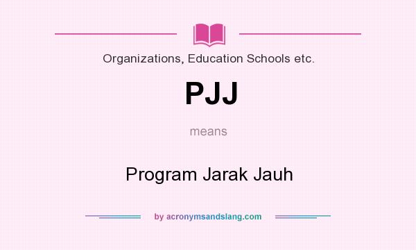 What does PJJ mean? It stands for Program Jarak Jauh