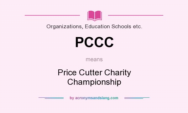 What does PCCC mean? It stands for Price Cutter Charity Championship