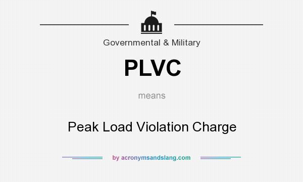 What does PLVC mean? It stands for Peak Load Violation Charge