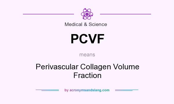 What does PCVF mean? It stands for Perivascular Collagen Volume Fraction