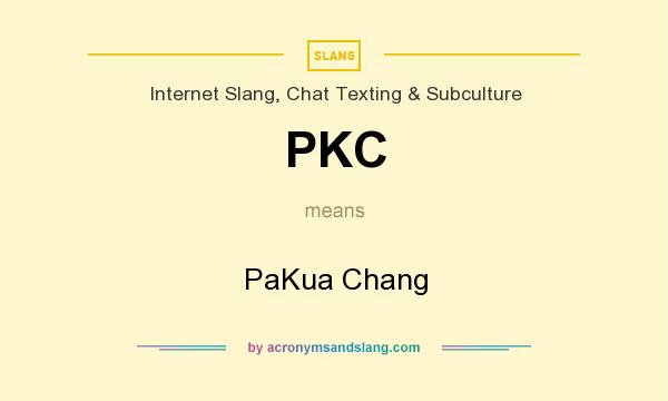 What does PKC mean? It stands for PaKua Chang