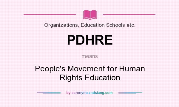 What does PDHRE mean? It stands for People`s Movement for Human Rights Education