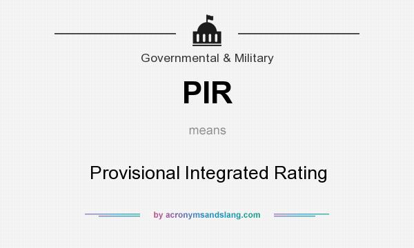 What does PIR mean? It stands for Provisional Integrated Rating