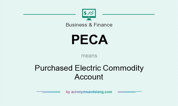 What does PECA mean? It stands for Purchased Electric Commodity Account