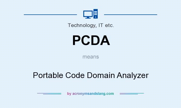 What does PCDA mean? It stands for Portable Code Domain Analyzer