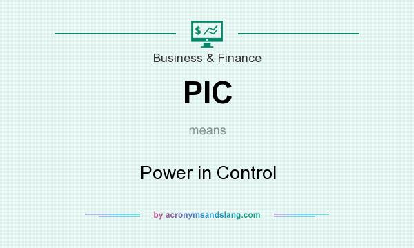 What does PIC mean? It stands for Power in Control