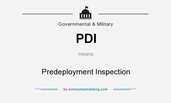 What does PDI mean? It stands for Predeployment Inspection