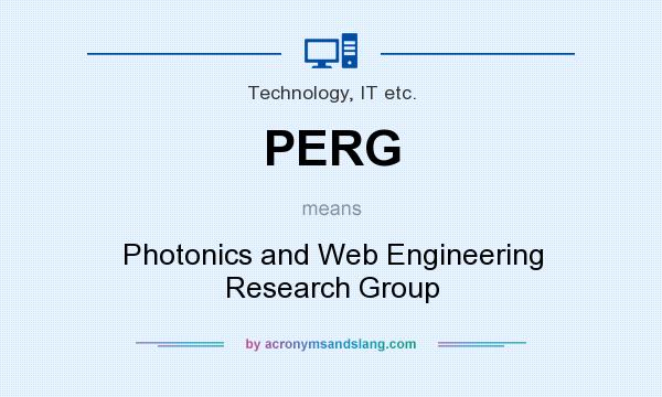 What does PERG mean? It stands for Photonics and Web Engineering Research Group