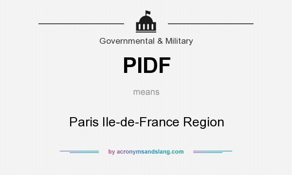 What does PIDF mean? It stands for Paris Ile-de-France Region