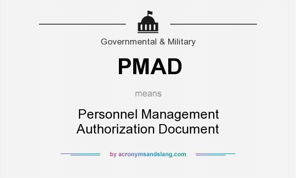 What does PMAD mean? It stands for Personnel Management Authorization Document