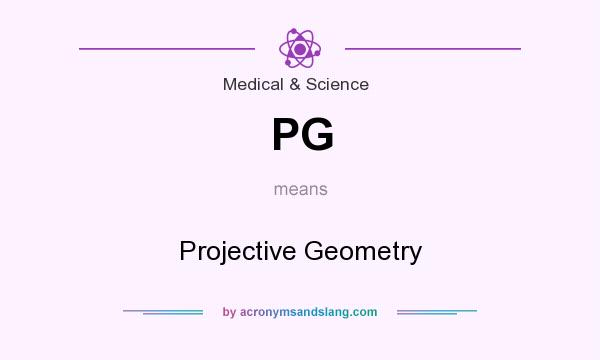 What does PG mean? It stands for Projective Geometry