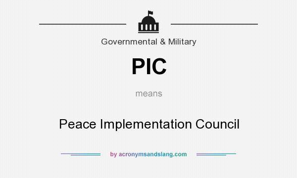 What does PIC mean? It stands for Peace Implementation Council