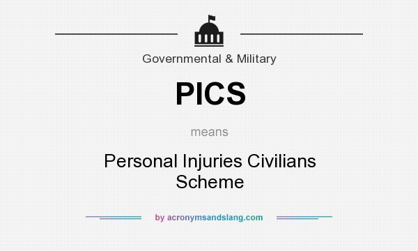 What does PICS mean? It stands for Personal Injuries Civilians Scheme