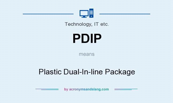 What does PDIP mean? It stands for Plastic Dual-In-line Package