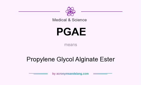 What does PGAE mean? It stands for Propylene Glycol Alginate Ester