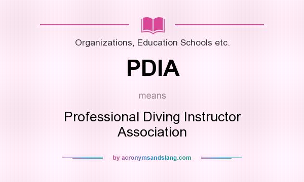 What does PDIA mean? It stands for Professional Diving Instructor Association