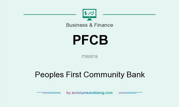 What does PFCB mean? It stands for Peoples First Community Bank