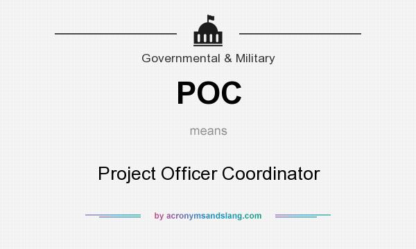 What does POC mean? It stands for Project Officer Coordinator
