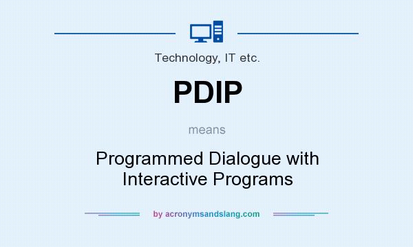 What does PDIP mean? It stands for Programmed Dialogue with Interactive Programs