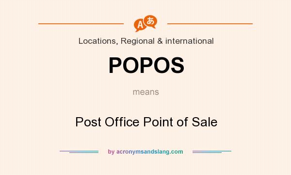 What does POPOS mean? It stands for Post Office Point of Sale
