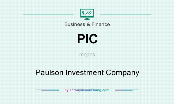 What does PIC mean? It stands for Paulson Investment Company