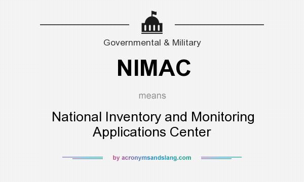 What does NIMAC mean? It stands for National Inventory and Monitoring Applications Center
