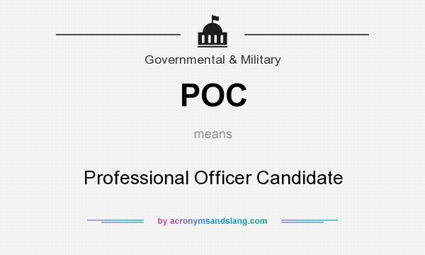 What does POC mean? It stands for Professional Officer Candidate