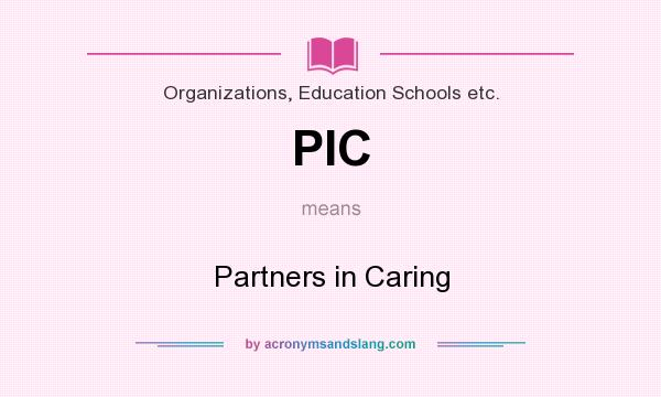What does PIC mean? It stands for Partners in Caring