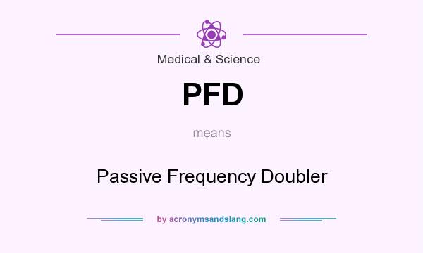 What does PFD mean? It stands for Passive Frequency Doubler