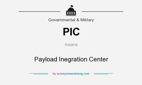 What does PIC mean? It stands for Payload Inegration Center