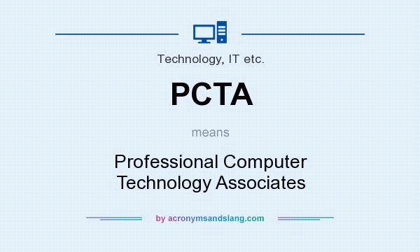 What does PCTA mean? It stands for Professional Computer Technology Associates
