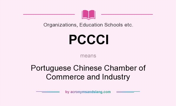 What does PCCCI mean? It stands for Portuguese Chinese Chamber of Commerce and Industry