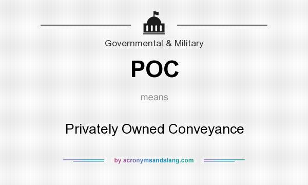 What does POC mean? It stands for Privately Owned Conveyance
