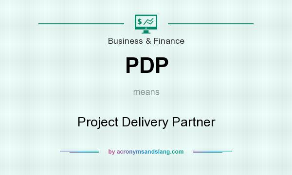 What does PDP mean? It stands for Project Delivery Partner