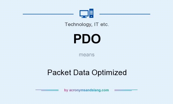 What does PDO mean? It stands for Packet Data Optimized
