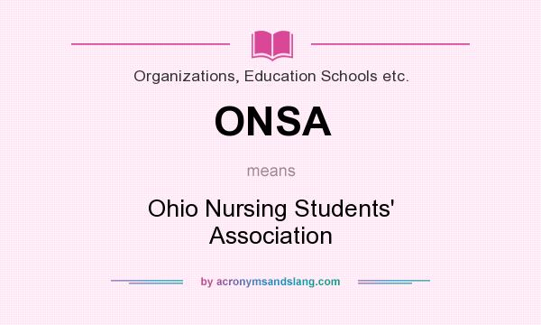 What does ONSA mean? It stands for Ohio Nursing Students` Association