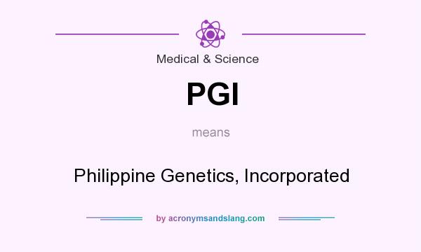 What does PGI mean? It stands for Philippine Genetics, Incorporated