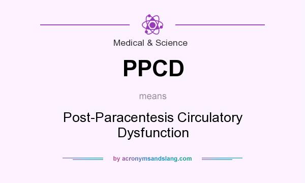 What does PPCD mean? It stands for Post-Paracentesis Circulatory Dysfunction