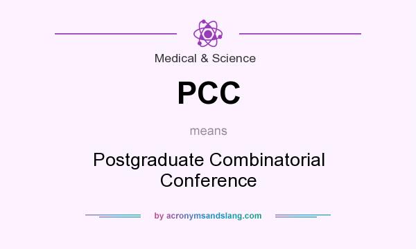 What does PCC mean? It stands for Postgraduate Combinatorial Conference