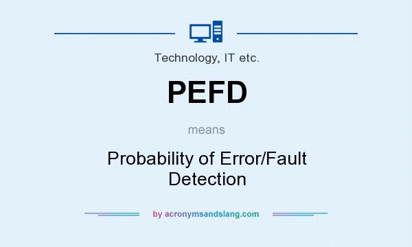 What does PEFD mean? It stands for Probability of Error/Fault Detection