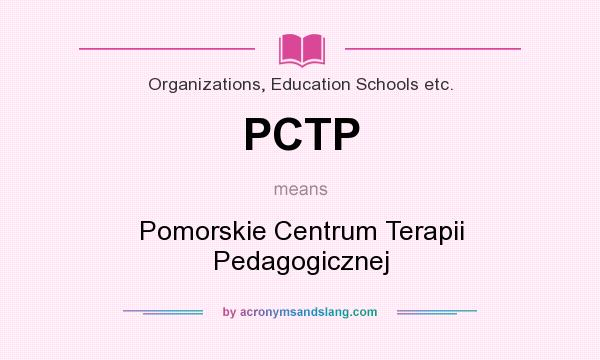 What does PCTP mean? It stands for Pomorskie Centrum Terapii Pedagogicznej