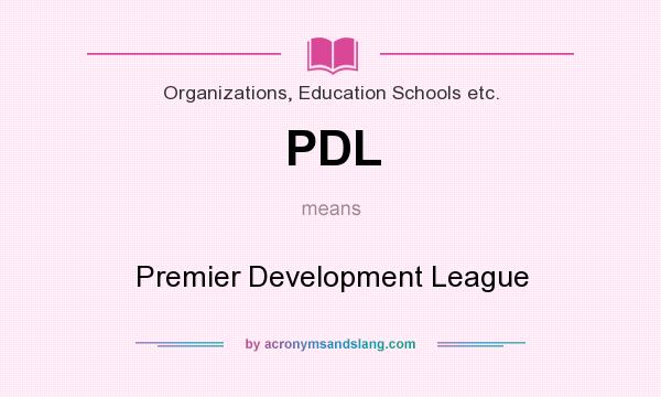 What does PDL mean? It stands for Premier Development League
